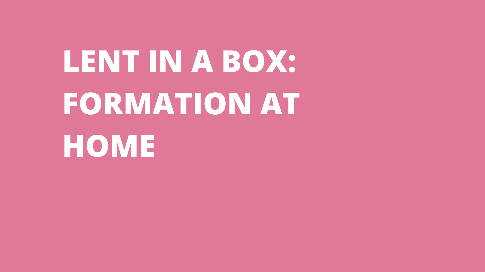 Lent in a Box