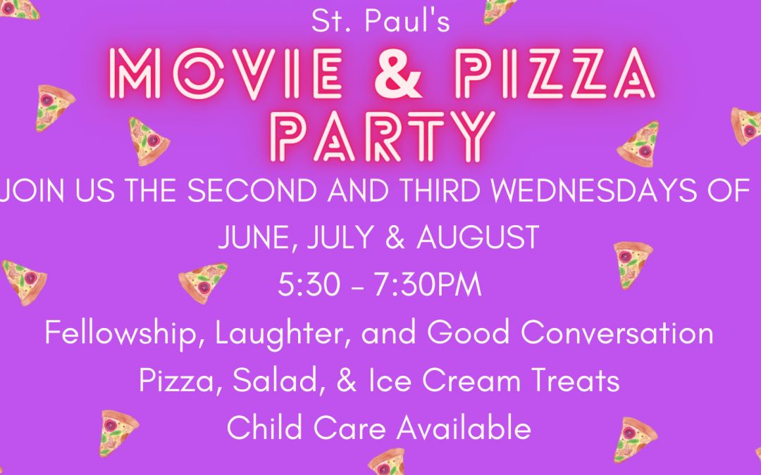 Summer Movie and Pizza Parties